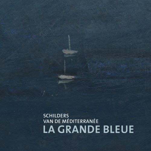 Catalogus La Grande Bleue - Schilder van de Méditerrannée