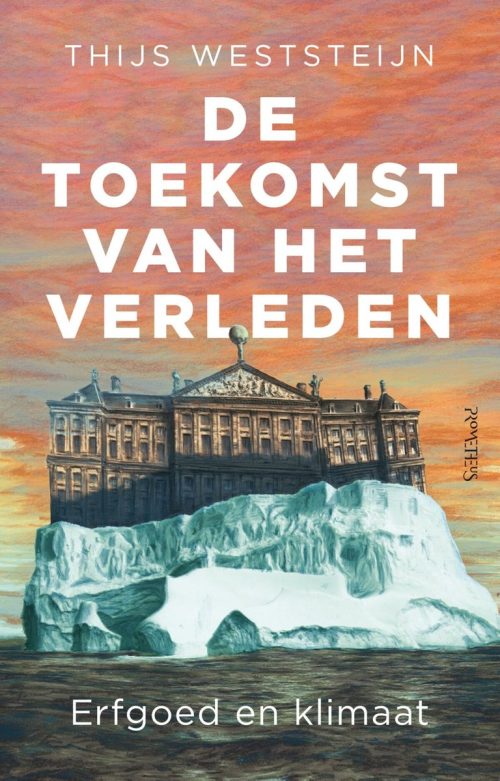 De Toekomst van het Verleden | Thijs Weststeijn