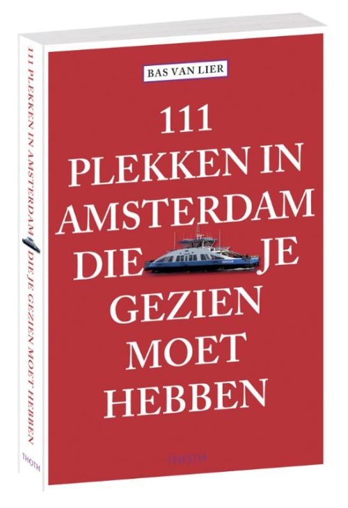 111 plekken in Amsterdam die je gezien moet hebben, Lier, Bas van